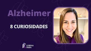 8 curiosidades sobre Alzheimer #alzheimer #doençadealzheimer