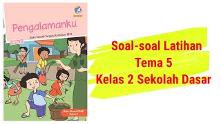 LATIHAN SOAL TEMA 5 KELAS 2