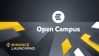 Binance Borsası Open Campus (Edu token) ön satış(Launchpad) bilgilendirmesi I