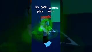 so u wanna play with magic? #roblox