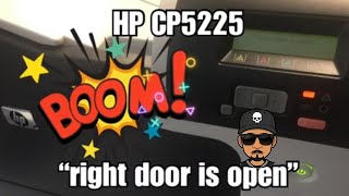 HP color laserjet CP5225 "front door open" even it's closed