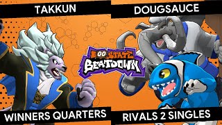 Boo State Beatdown - Takkun (Zetterburn) vs Dougsauce (Orcane, Loxodont) - Winners Quarters