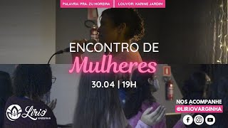 ENCONTRO DE MULHERES | 30.04.22 | 19H