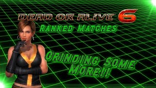 Grinding Some More!! - Dead Or Alive 6 Ranked Matches