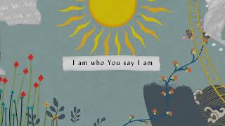 Who You Say I Am