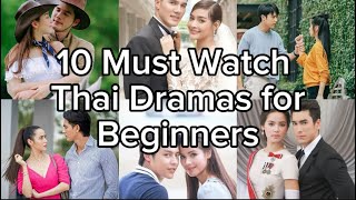 10 Must Watch Thai Dramas for Beginners #thaidrama #thaidramarecommendation #thaidramaedit #lakorn