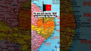 Por que está escrito "NEGO" na bandeira da Paraíba? #geografia #historia #paraíba #bandeiradonego