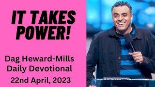 It Takes Power Dag Heward Mills Daily Devotional Daily Counsel Read Your Bible Pray Everyday