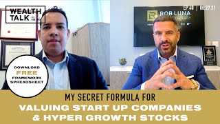 My Secret Formula For Valuing Start Up Companies & High Growth Stocks