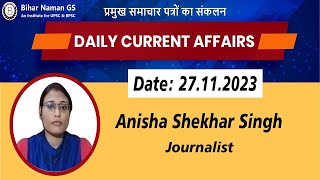 Daily Current Affairs, 27.11.2023, News Analysis | By Anisha Shekhar Singh | Bihar Naman GS |