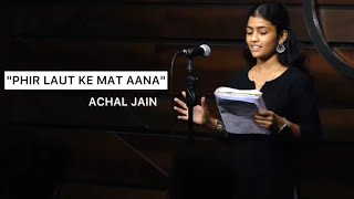 "PHIR LAUT KE MAT AANA" |talksbyachal| |habitat|