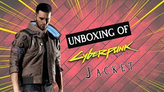 Unboxing Cyberpunk 2077 Jacket