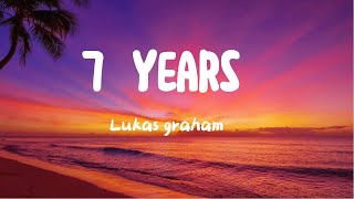 7 years - Lukas Graham (Lyrics)