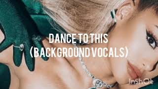 troye sivan - dance to this (feat. ariana grande) (background vocals)