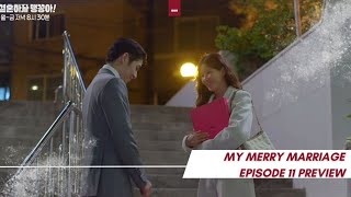 Episode 11 Preview | My Merry Marriage 결혼하자 맹꽁아!