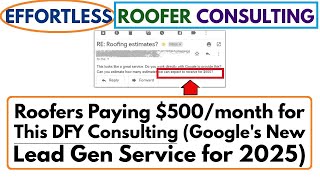 Effortless Roofer Consulting Review - This New Google Service Selling for $500/mon (DFY Consulting)