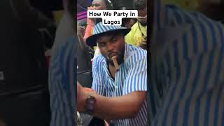 Have you ever partied in Lagos ??? You are missing a lot !!