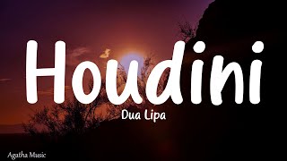 Dua Lipa - Houdini (Lyrics)