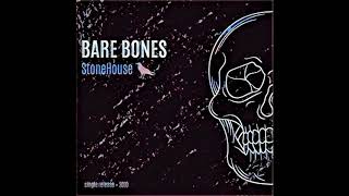 StoneHouse - Bare Bones