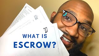 Buying a home: WHAT IS ESCROW?