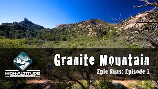 Epic Run Ep. 1 - Granite Mountain