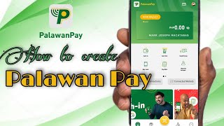 HOW TO CREATE PALAWAN PAY ACCOUNT