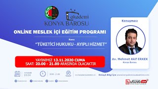 13.11.2020 - Av. Mehmet Akif ERKEK - Tüketici Hukuku-Ayıplı Mal - Konya Baro Başkanlığı