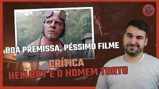 HELLBOY E O HOMEM TORTO - Que Terrorzinho Hein?! | Crítica do Filme