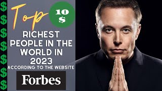 TOP 10 richest people in the world in 2023!