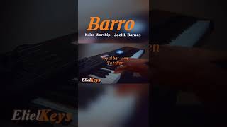 Barro-KairoWorshipFT Joel LBarnes| piano cover clip #pianocover #christianpianomusic