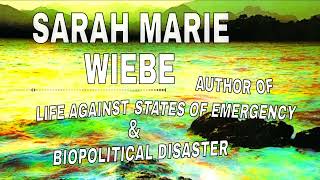 Sarah Marie Wiebe searches for strategies to resist disaster and incite joy