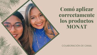 APLICA CORRECTAMENTE, PRODUCTOS MONAT, RESULTADOS EN MENOS DE UN MES.