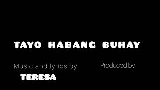 "teaser video" Tayo habang buhay by Teresa available soon at spotify itunes