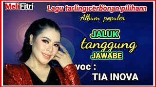 LAGU TARLING LAWAS ENAK DI DENGAR || JALUK TANGGUNG JAWABE " VOC. TIA INOVA