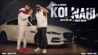 KOI NAHI - Rapstar AK ft. @MinajKhanOfficial | Official Music Video