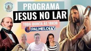 Programa Jesus no Lar Nº 123 - Tema: O Poder da Fé