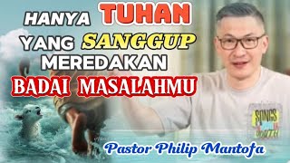 HANYA TUHAN YANG SANGGUP  MEREDAKAN BADAI MASALAH HIDUPMU