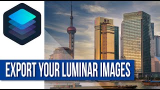 Luminar 4 Best Export Settings