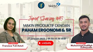 Jumat Sharing #43 : Makin Produktif dengan Paham Ergonomi & 5R (Ringkas, Rapi, Resik, Rawat, Rajin)