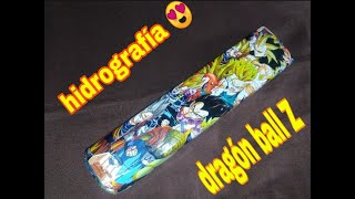 hidrografía casera paso a paso dragón ball Z