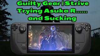 Guilty Gear | Strive Trying Asuka R...... and Sucking