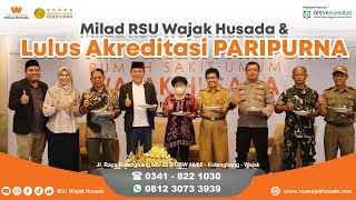 TASYAKURAN MILAD RSU WAJAK HUSADA DAN LULUS AKREDITASI PARIPURNA