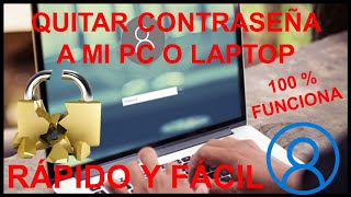 ✅💥🔥 Como QUITAR LA CONTRASEÑA de WINDOWS 10 MÉTODO FÁCIL Y SENCILLO 100% FUNCIONA