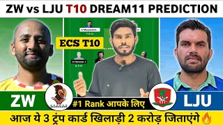 ZW vs LJU Dream11 Prediction | ZW vs LJU Dream11 Team | ZW vs LJU Dream11 Prediction Today Match