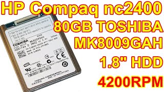 HP Compaq nc2400 Windows 7 real time installation on 1.8" Toshiba MK8009GAH  80GB ATA HDD Ep.386