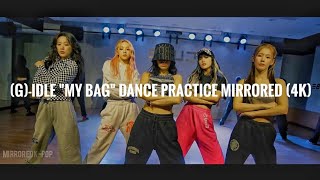 (G)-IDLE "MY BAG" Dance Practice Mirrored (4K)