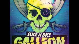 Galleon - Slice n dice