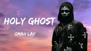 Omah Lay - Holy Ghost (Lyrics)