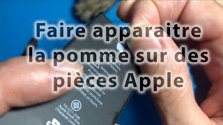 Tuto : Faire apparaitre la pomme sur les pièces d'origine Apple (écran, batterie, etc.)