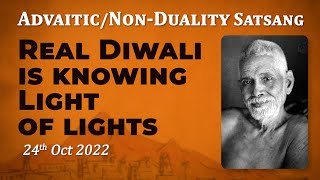 486. Bhagavan Ramana Satsang - Real Diwali is Knowing, Light of Lights.